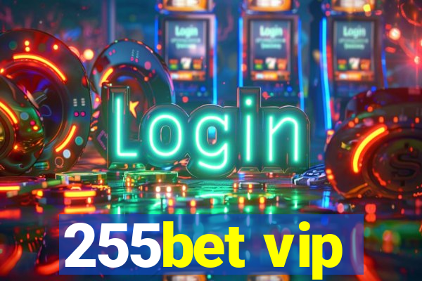 255bet vip